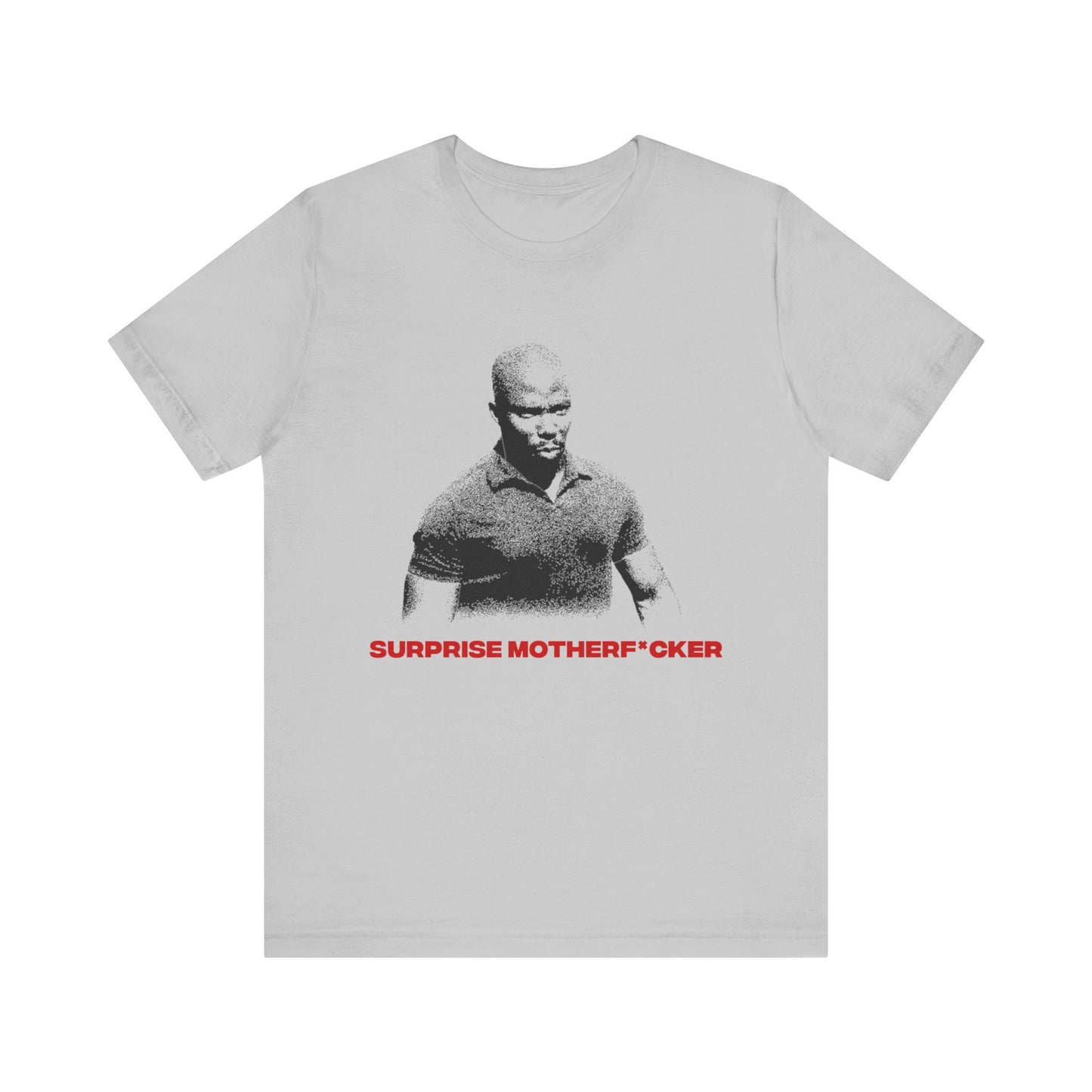 "Suprise Motherfxcker" T-shirt