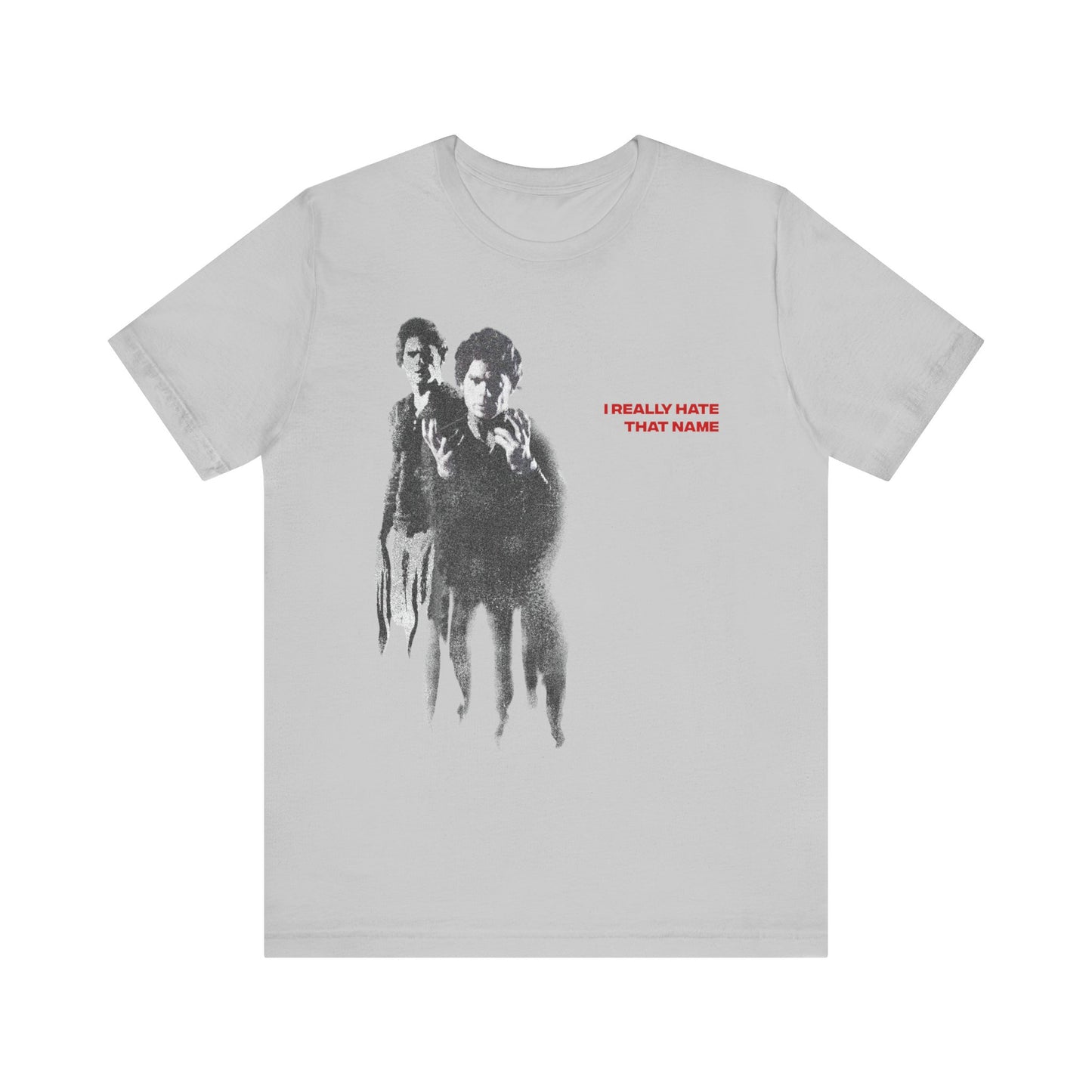 "I Really Hate That Name" T-Shirt
