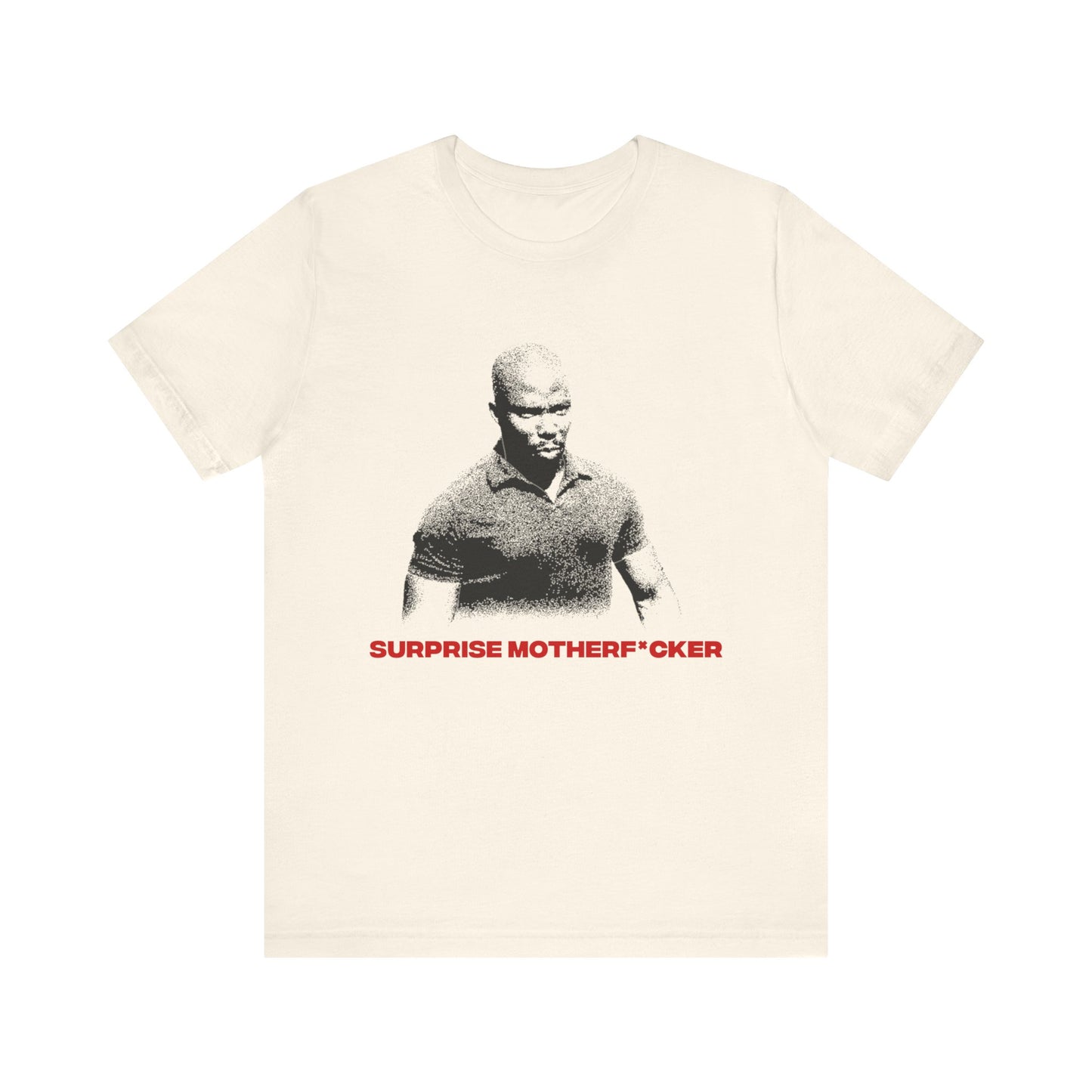 "Suprise Motherfxcker" T-shirt
