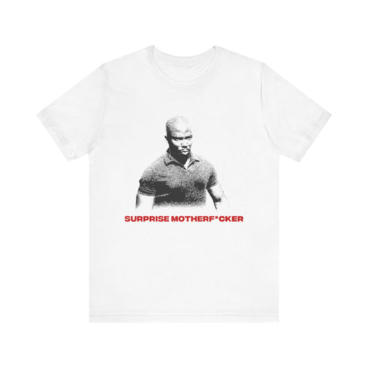 "Suprise Motherfxcker" T-shirt