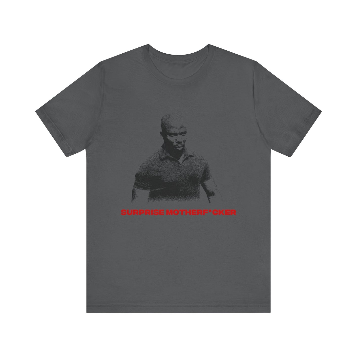 "Suprise Motherfxcker" T-shirt